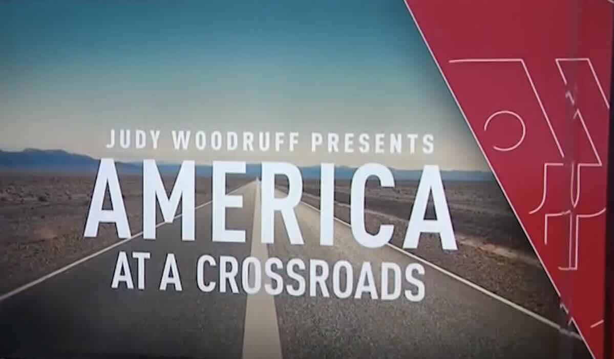 The opening credit of the show on PBS called America At A Crossroads.