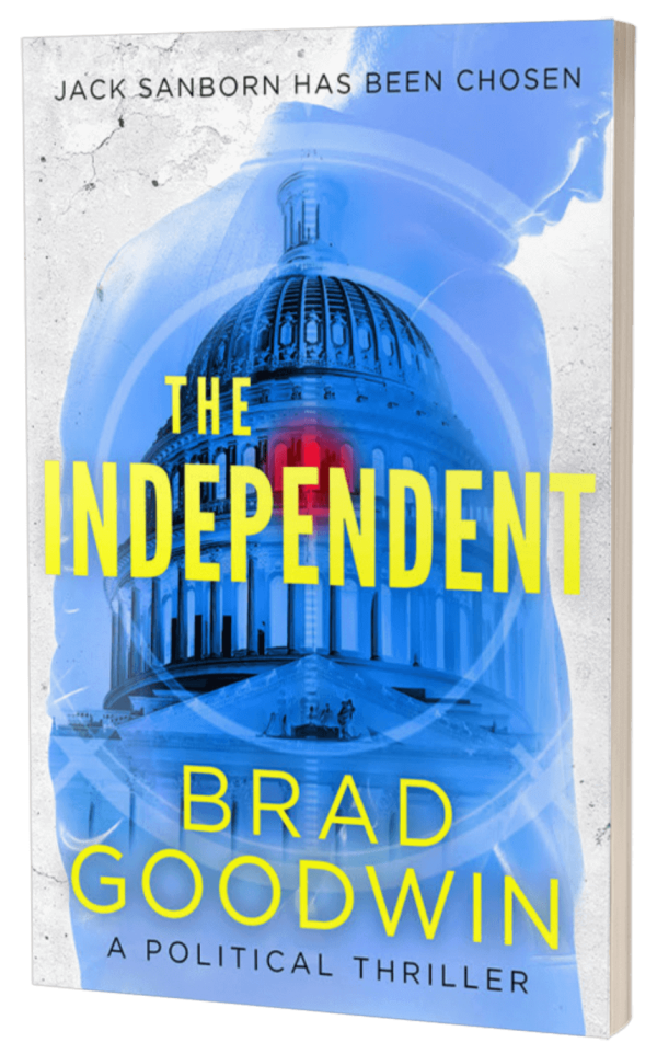 The book cover for Brad Goodwin's political thriller novel, The Independent.